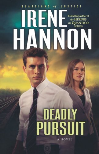 Irene Hannon/Deadly Pursuit